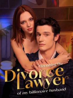 Becoming the Divorce Lawyer of My Billionaire Husband - Drama short drama poster